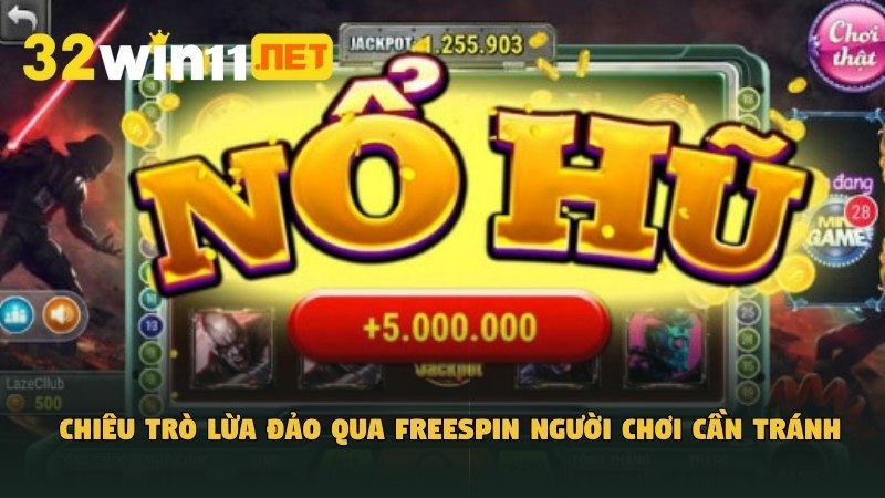 Chiêu trò lừa đảo qua Freespin người chơi cần tránh